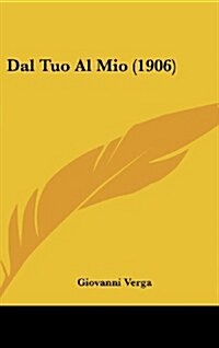 Dal Tuo Al Mio (1906) (Hardcover)