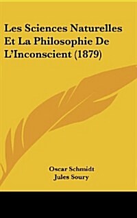 Les Sciences Naturelles Et La Philosophie de LInconscient (1879) (Hardcover)