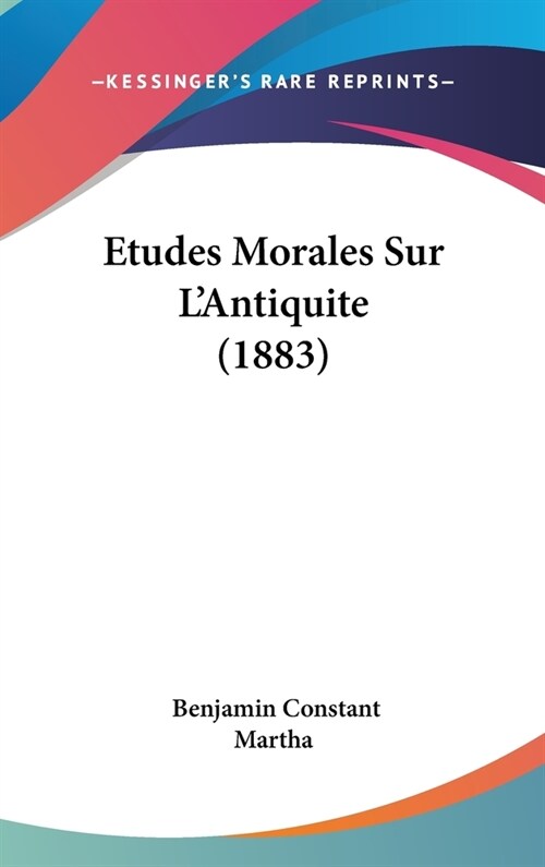 Etudes Morales Sur LAntiquite (1883) (Hardcover)