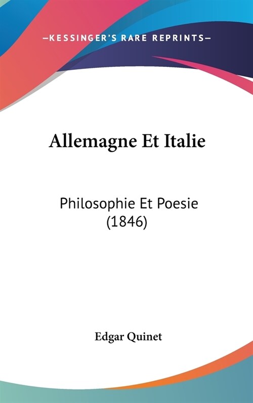 Allemagne Et Italie: Philosophie Et Poesie (1846) (Hardcover)