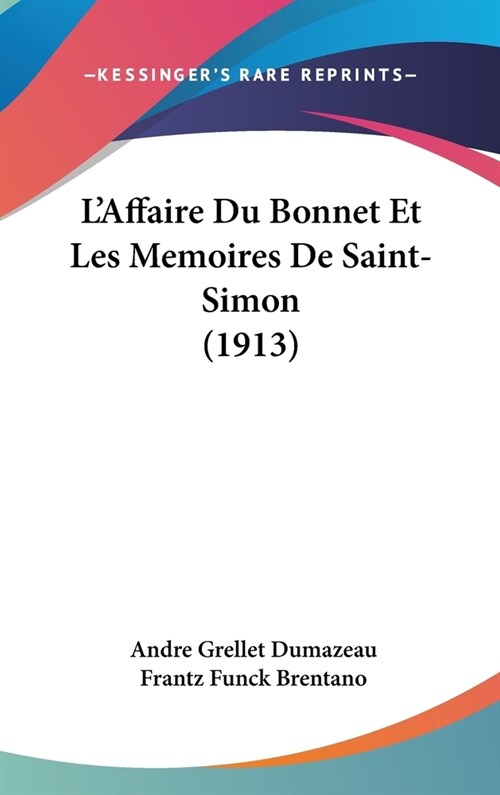 LAffaire Du Bonnet Et Les Memoires de Saint-Simon (1913) (Hardcover)