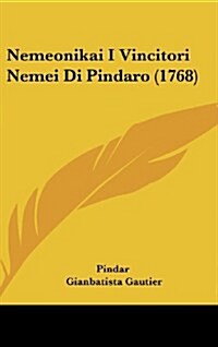 Nemeonikai I Vincitori Nemei Di Pindaro (1768) (Hardcover)