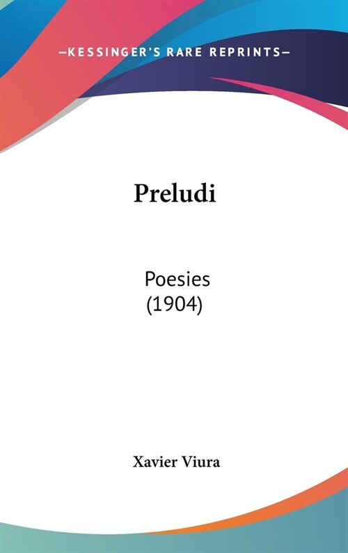 Preludi: Poesies (1904) (Hardcover)