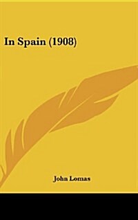 In Spain (1908) (Hardcover)