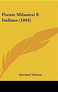 Poesie Milanesi E Italiane (1844) (Hardcover)