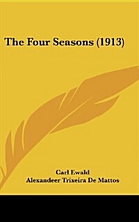 The Four Seasons (1913) (Hardcover)