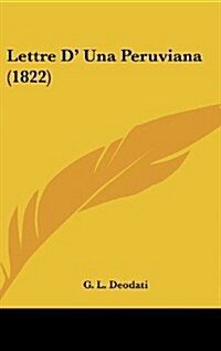 Lettre D Una Peruviana (1822) (Hardcover)