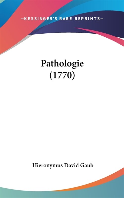 Pathologie (1770) (Hardcover)