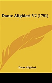 Dante Alighieri V2 (1791) (Hardcover)