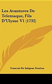 Les Avantures de Telemaque, Fils DUlysse V1 (1732) (Hardcover)