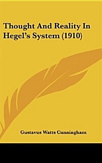 Thought and Reality in Hegels System (1910) (Hardcover)