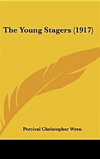 The Young Stagers (1917) (Hardcover)