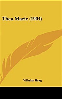 Thea Marie (1904) (Hardcover)