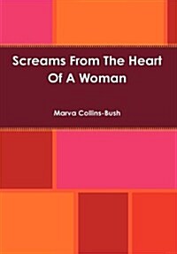 Screams from the Heart of a Woman (Hardcover)