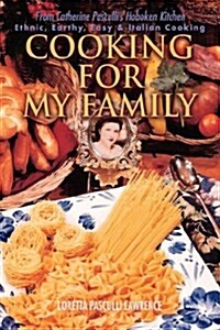 Cooking for My Family: From Catherine Pascullis Hoboken Kitchen (Hardcover)