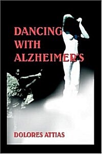 Dancing with Alzheimers (Hardcover)