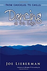 Dancing at the Edge: From Chuckles to Chills (Hardcover)