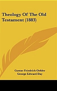 Theology of the Old Testament (1883) (Hardcover)