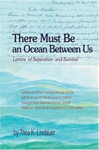 There Must Be an Ocean Between Us: Letters of Separation and Survival (Hardcover)