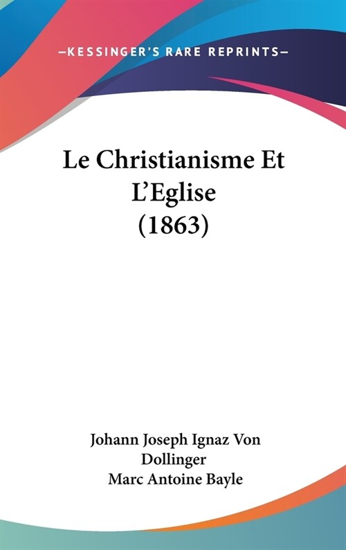 Le Christianisme Et LEglise (1863) (Hardcover)