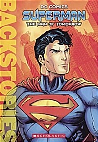 Superman: The Man of Tomorrow (Prebound, Bound for Schoo)