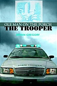 OLE Man on the Porch: The Trooper (Hardcover)