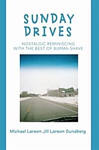 Sunday Drives: Nostalgic Reminiscing with the Best of Burma-Shave (Hardcover)