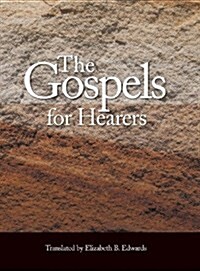 The Gospels for Hearers (Hardcover)