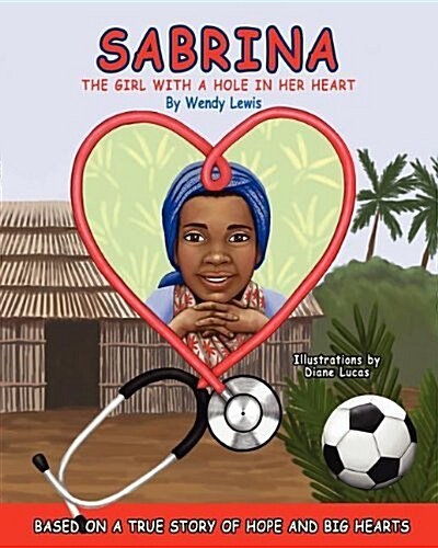 Sabrina, the Girl with a Hole in Her Heart (Hardcover)