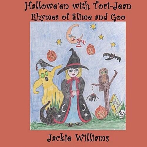 Halloween with Tori-Jean: Rhymes with Slime and Goo (Paperback)