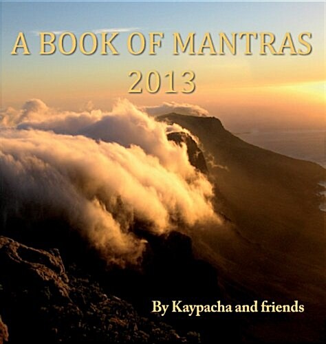 A Book of Mantras 2013 (Hardcover)