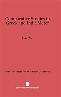 Comparative Studies in Greek and Indic Meter (Hardcover)