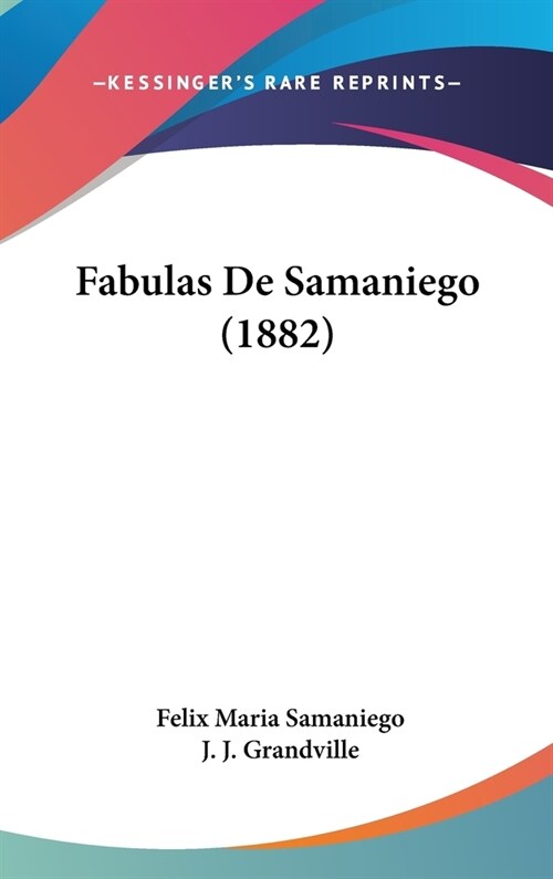 Fabulas de Samaniego (1882) (Hardcover)