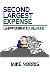 Second Largest Expense: Leasing Solutions Per Square Foot (Hardcover)