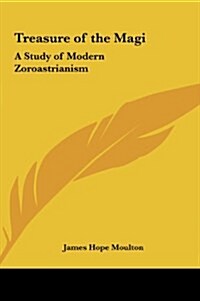 Treasure of the Magi: A Study of Modern Zoroastrianism (Hardcover)