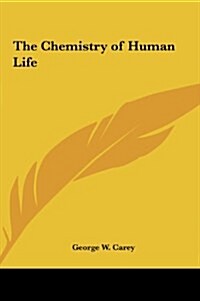 The Chemistry of Human Life (Hardcover)