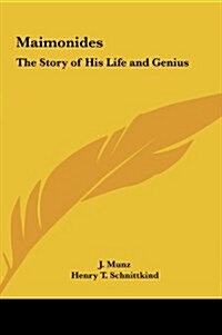 Maimonides: The Story of His Life and Genius (Hardcover)