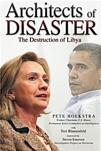 Architects of Disaster: The Destruction of Libya (Paperback)