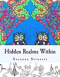 Hidden Realms Within: A Coloring Book for Self Exploration (Paperback)