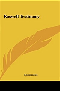 Roswell Testimony (Hardcover)