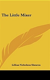 The Little Mixer (Hardcover)