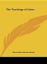 The Teachings of Islam (Hardcover)