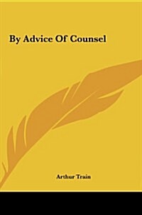 By Advice of Counsel (Hardcover)