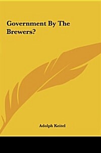 Government by the Brewers? (Hardcover)