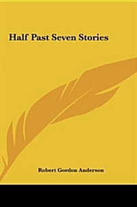 Half Past Seven Stories (Hardcover)