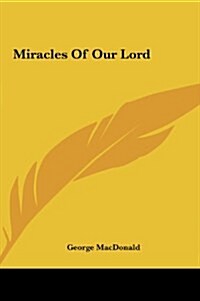 Miracles of Our Lord (Hardcover)
