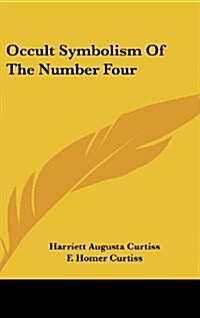 Occult Symbolism of the Number Four (Hardcover)