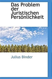 Das Problem Der Juristischen Pers Nlichkeit (Hardcover)