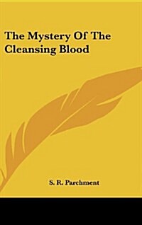 The Mystery of the Cleansing Blood (Hardcover)