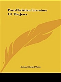Post-Christian Literature of the Jews (Hardcover)